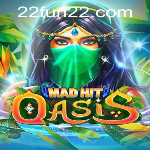 Unveiling MadHitOasis: Explore the Thrilling World of 22fun