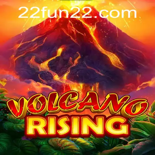 VolcanoRising: The Ultimate 22Fun Gaming Experience